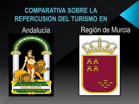 Andalucía Región de Murcia. Andalucía se consolida como una de las principales potencias españoles en cuanto a turismo se refiere. Sus cifras- 26,6.