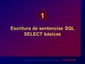 Copyright  Oracle Corporation, 1998. All rights reserved. 1 Escritura de sentencias SQL SELECT básicas.