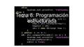 Tema 8: Programación estructurada. 8.1. Introducción La importancia del conocimiento de programación es mucho mayor de lo que se piensa. Aprender a programar.