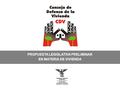 PROPUESTA LEGISLATIVA PRELIMINAR EN MATERIA DE VIVIENDA.