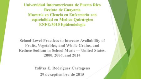 Universidad Interamericana de Puerto Rico Recinto de Guayama Maestría en Ciencia en Enfermería con especialidad en Medico-Quirúrgico ENFE:5010 Epidemiologia.