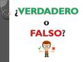 ¿Verdadero o Falso? Para venir a la escuela puedo usar cualquier tipo de calzado y de remera.