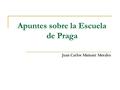 Apuntes sobre la Escuela de Praga