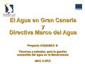 Proyecto AQUAMAC II: Técnicas y métodos para la gestión sostenible del agua en la Macaronesia MAC 4.3/C5 Proyecto AQUAMAC II: Técnicas y métodos para.