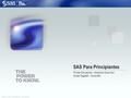 Copyright © 2009, SAS Institute Inc. All rights reserved. SAS Para Principiantes Primer Encuentro - Analytics Cono Sur Guido Sagasti - Consultor.