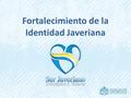 Fortalecimiento de la Identidad Javeriana. VICERRECTORÍA DEL MEDIO UNIVERSITARIO Marzo de 2016 Vive el Medio, Vive la Javeriana PRINCIPIOS Y VALORES JAVERIANOS.
