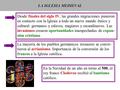 LA IGLESIA MEDIEVAL Desde finales del siglo IV, las grandes migraciones pusieron en contacto con la Iglesia a todo un nuevo mundo étnico y cultural: germanos.
