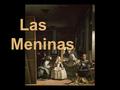 Las Meninas Diego de Silva Velázquez (1599-1660)