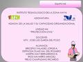 EQUIPO #3 INSTITUTO TEGNOLOGICO DE LA ZONA MAYA ASIGNATURA: ADMON. DE LA SALUD Y SU CAPACIDAD ORGANIZACIONAL UNIDAD #4 “PROTECCIÓN CIVIL” DOCENTE: MTV.