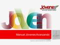 Manual Jóvenes Avanzando Instituto Jalisciense de la Juventud.