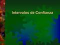 Intervalos de Confianza