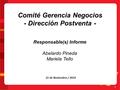1 Comité Gerencia Negocios - Dirección Postventa - 21 de Noviembre / 2014 Responsable(s) Informe Abelardo Pineda Mariela Tello.