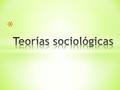 Teorías sociológicas.