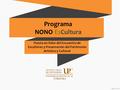 Programa NONO EsCultura Puesta en Valor del Encuentro de Escultores y Preservación del Patrimonio Artístico y Cultural.