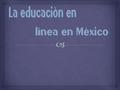   Primera ocasión en el país se estableció conexión permanente a internet.  Instituto tecnológico de estudios superiores de Monterrey.