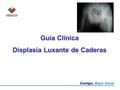 Displasia Luxante de Caderas