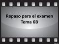 Repaso para el examen Tema 6B. Los verbos como GUSTAR.