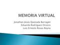 Jonathan Jesús Quezada Barragán Eduardo Rodríguez Orozco Luis Ernesto Rosas Reyna.