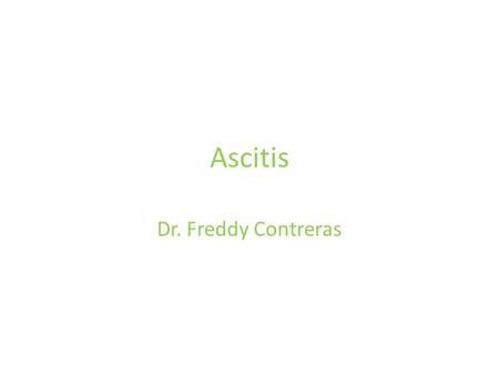 Ascitis Dr. Freddy Contreras.
