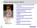 Números naturales, enteros y potencias 1.Sistemas de numeración a través de la historia: de Roma a nuestros díasSistemas de numeración a través de la historia: