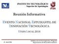 Subdirección de Investigación y Posgrado Departamento de Desarrollo Académico INSTITUTO TECNOLÓGICO Superior de Apatzingán 21 Abril 2016 Reunión Informativa.