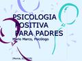 PARA PADRES Mario Marco, Psicólogo