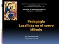 INSTITUTO DE LOS HERMANOS DE LAS ESCUELAS CRISTIANAS LA SALLE U.E.COLEGIO PRE-ARTESANAL “HNO. JUAN” PROGRAMA DE FORMACION GERENCIAL LASALLISTA - VENEZUELA.
