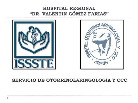 HOSPITAL REGIONAL “DR. VALENTIN GÓMEZ FARIAS”
