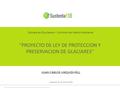 © Prohibida su Reproducción Total o Parcial sin Previa Autorización Cámara de Diputados – Comisión de Medio Ambiente “PROYECTO DE LEY DE PROTECCION Y PRESERVACION.