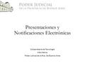 Presentaciones y Notificaciones Electrónicas Subsecretaría de Tecnología Informática. Poder Judicial de la Pcia. De Buenos Aires.