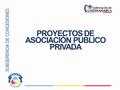 SUBGERENCIA DE CONCESIONES PROYECTOS DE ASOCIACIÓN PUBLICO PRIVADA.