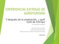 EXPERIENCIAS EXITOSAS DE AGROTURISMO