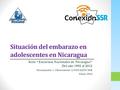 LOGO CONEXION Situación del embarazo en adolescentes en Nicaragua Serie “Encuestas Nacionales de Nicaragua” Del año 1992 al 2012 Presentación 1. Observatorio.