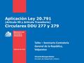 Aplicación Ley 20.791 (Artículo 59 y Artículo Transitorio) Circulares DDU 277 y 279 Taller – Seminario Contraloría General de la República, Valparaíso.