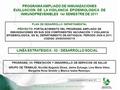 PROGRAMA: 05: PRESTACIÓN Y DESARROLLO DE SERVICIOS DE SALUD GRUPO DE TRABAJO: Nicolás Augusto Diosa, Jaime Zuluaga, Lina María Vélez, Margarita Rosa Giraldo.