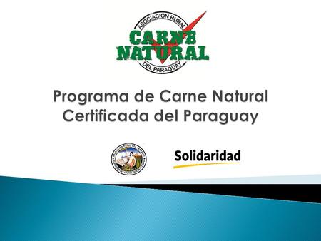 La Asociación Rural del Paraguay y la Fundación Solidaridad Latinoamericana, en setiembre de 2014, han unido sus esfuerzos para la ejecución del “Programa.