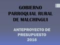 ANTEPROYECTO DE PRESUPUESTO 2016 GOBIERNO PARROQUIAL RURAL DE MALCHINGUI.
