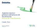 Aspectos técnico- prácticos del proceso de fiscalización Precios de Transferencia Crespillo, Rocío Precios de Transferencia Octubre, 2013.