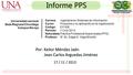 Informe PPS 17 / 11 / 2013 Carrera: Ingeniería en Sistemas de Información. Curso:Proyectos y su aplicación en la organización. Código:EIF408 Periodo:II.