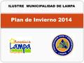 Plan de Invierno 2014 ILUSTRE MUNICIPALIDAD DE LAMPA.