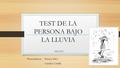 TEST DE LA PERSONA BAJO LA LLUVIA