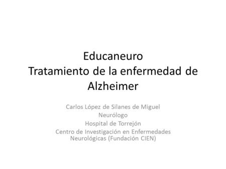 Educaneuro Tratamiento de la enfermedad de Alzheimer
