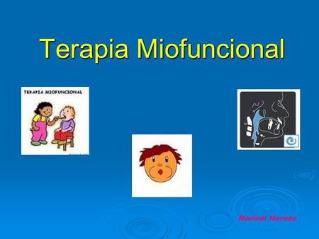 Terapia Miofuncional Marisol Hornas.