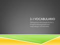 2-1 VOCABULARIO Talking about what people do for a living/introducing people and responding to introductions.