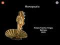 Ximena Fuentes Vargas. Matrona. 2015. Menopausia.
