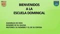 BIENVENIDOS A LA ESCUELA DOMINICAL ASAMBLEA DE DIOS NOMBRE DE SU IGLESIA PASTORES: SU NOMBRE Y EL DE SU ESPOSA.