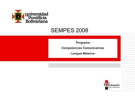 SEMPES 2008 Programa Competencias Comunicativas - Lengua Materna -