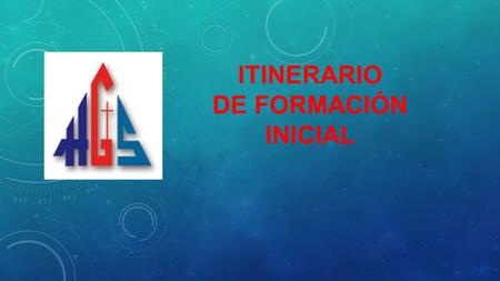 ITINERARIO DE FORMACIÓN INICIAL. 1. INTRODUCCIÓN La Comisión CELG (Comisión de Educación Lasallista Guadalupana) ofrece este Itinerario de Formación Inicial.