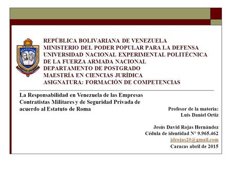 REPÚBLICA BOLIVARIANA DE VENEZUELA MINISTERIO DEL PODER POPULAR PARA LA DEFENSA UNIVERSIDAD NACIONAL EXPERIMENTAL POLITÉCNICA DE LA FUERZA ARMADA NACIONAL.