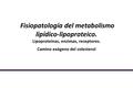 Fisiopatología del metabolismo lipídico-lipoproteico